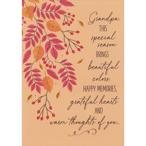 Beautiful Colors, Happy Memories, Grateful Heart: Red and Orange Leaves Thanksgiving Card for Grandpa: Grandpa, this special season brings beautiful colors, happy memories, grateful hearts and warm thoughts of you…
