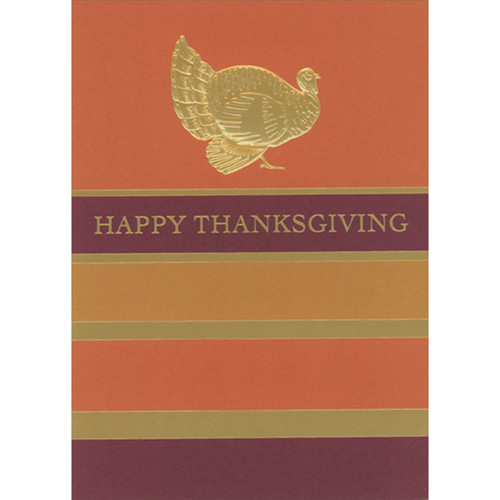 Gold Foil Embossed Turkey Above Warm Colored Horizontal Stripes Thanksgiving Card: Happy Thanksgiving
