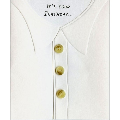 Diecut Shirt Birthday Card: It's Your Birthday…