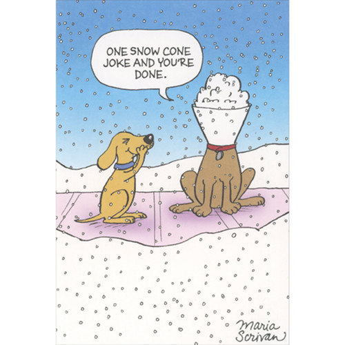 Dog Wearing Snow Filled Recovery Cone Collar Funny Christmas Card: One snow cone joke and you're done.