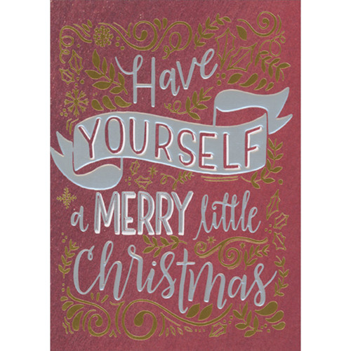 Have Yourself a Merry Little Christmas: White Banner and Lettering on Dark Red Christmas Card: Have YOURSELF a MERRY little Christmas