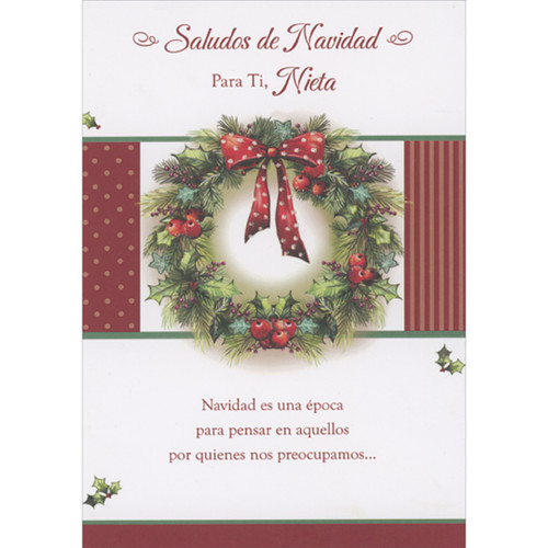 Wreath with Red and White Polka Dot Bow Spanish Language Christmas Card for Granddaughter: Saludos de Navidad Para Ti, Nieta  Navidad es una época para para pensar en aquellos por quienes nos preocupamos… (English: Christmas Greetings To You, Granddaughter  Christmas is a time to think about those we care about…)