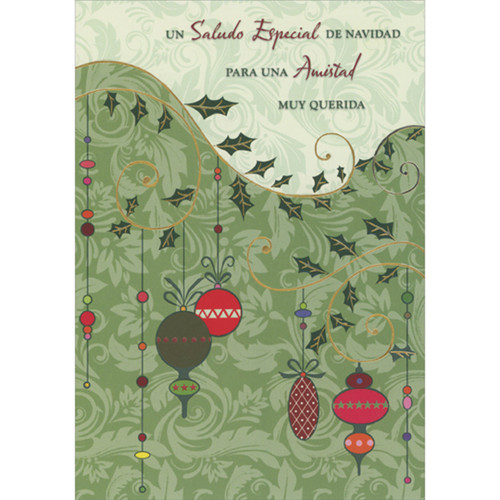 Assorted Shaped Ornaments Hanging from Swirling Gold Stems Spanish Language Christmas Card for Friend: Un Saludo Especial De Navidad Para Una Amistad Muy Querida (English: A Special Christmas Greeting for a Very Dear Friendship)