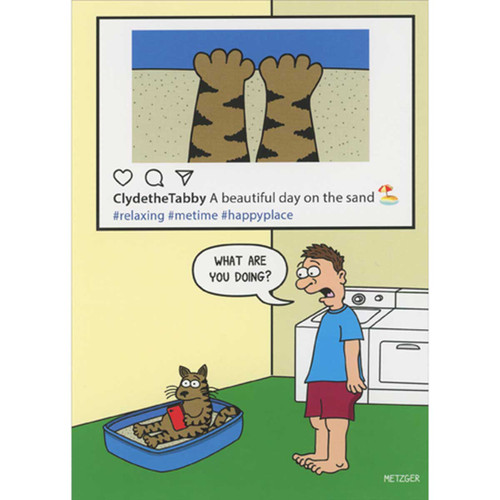 Cat Posting to Social Media in Litter Box Funny Birthday Card: ClydetheTabby - A beautiful day on the sand - #relaxing #metime #happyplace - What are you doing?