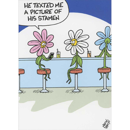 Flowers at Diner Counter: Picture of Stamen Funny Birthday Card for Man: He texted me a picture of his stamen