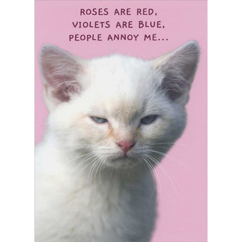Grumpy Cat: Roses are Red, Violets are Blue, People Annoy Me Funny Valentine's Day Card: Roses are red, violets are blue, people annoy me…