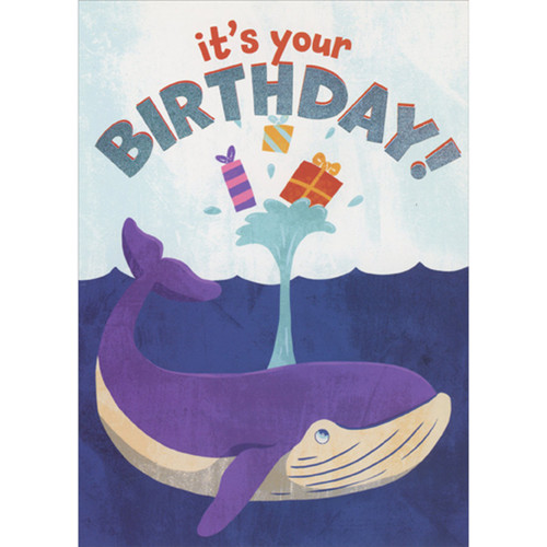Purple Whale Spraying Water and Gifts Up in the Air Birthday Card for Kid: it's your BIRTHDAY!