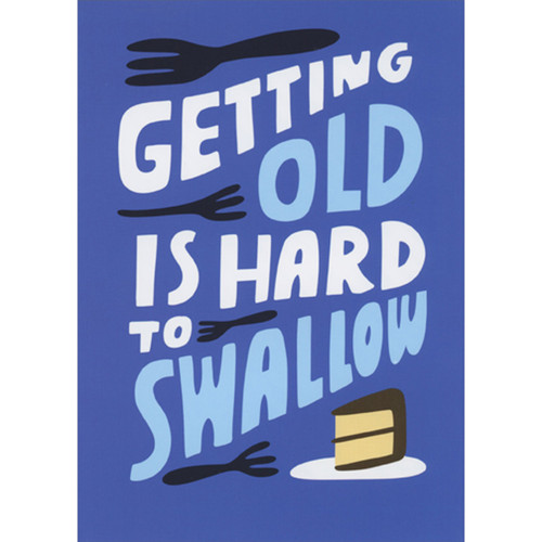 Getting Old Is Hard to Swallow: Cake and Plate on Blue Funny Birthday Card: Getting old is hard to swallow