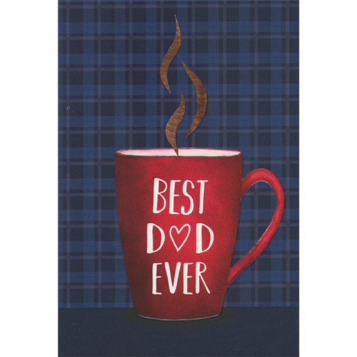 Best Dad Ever Steaming Hot Red Mug Father's Day Card: BEST DAD EVER