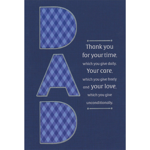 Die Cut Dad Window: Thank You for Your Time, Care and Love Father's Day Card for Dad: DAD - Thank you for your time which you give daily, Your care which you give freely and your love, which you give unconditionally