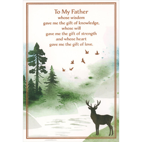 Gifts of Knowledge, Strength and Love: Deer Silhouette Father's Day Card for Father: To My Father whose wisdom gave me the gift of knowledge, whose will gave me the gift of strength, and whose heart gave me the gift of love.