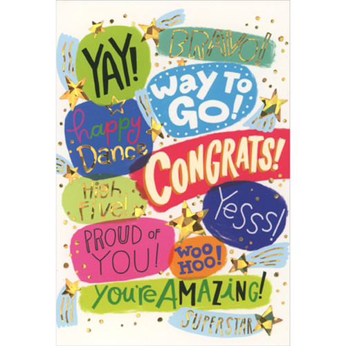 Yay, Bravo, Way to Go, Happy Dance, High Five Banners and Stars Graduation Card: Yay! - Bravo! - Way To Go! - happy Dance - Congrats! - High Five! - Yesss! - Proud of You! - Woo Hoo! - You're Amazing! - Superstar