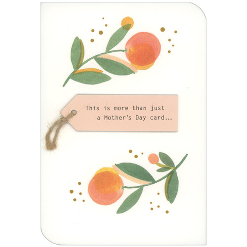 More Than Just a Card: 3D Die Cut Tag and Orange Branches Hand Decorated Mother's Day Card for Mom: This is more than just a Mother's Day card…