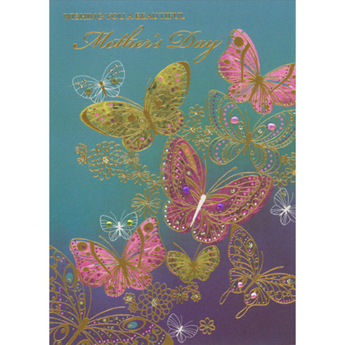 Pink, Gold and Blue Butterflies Accented with Gold Foil and 3D Jewels Hand Decorated Mother's Day Card: Wishing you a beautiful Mother's Day