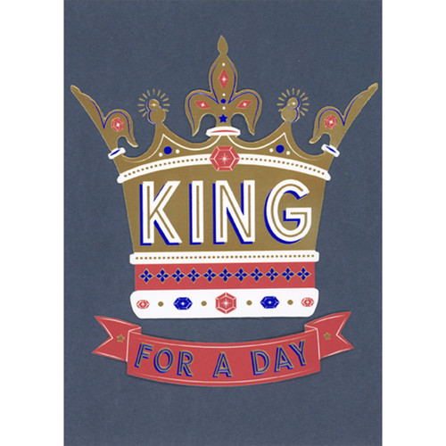 King for a Day 3D Gold Foil Crown and 3D Red Banner Hand Decorated Father's Day Card: King for a Day