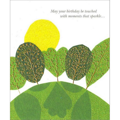 Trees on Hill Birthday Card: May your birthday be touched with moments that sparkle…