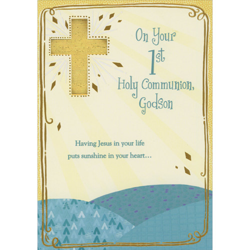 Sunshine in Your Heart: Gold Foil Striped Cross Above Rolling Hills First Holy Communion Card for Godson: On Your 1st Holy Communion, Godson - Having Jesus in your life puts sunshine in your heart…