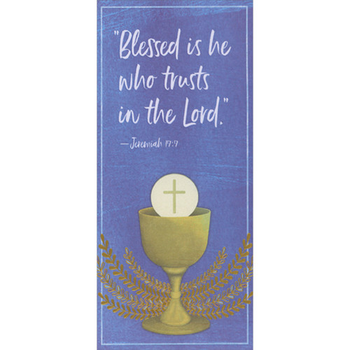 Blessed is He Who Trusts in the Lord: Chalice on Blue Money Holder / Gift Card Holder First Communion Card: “Blessed is he who trusts in the Lord.” - Jeremiah 17:7