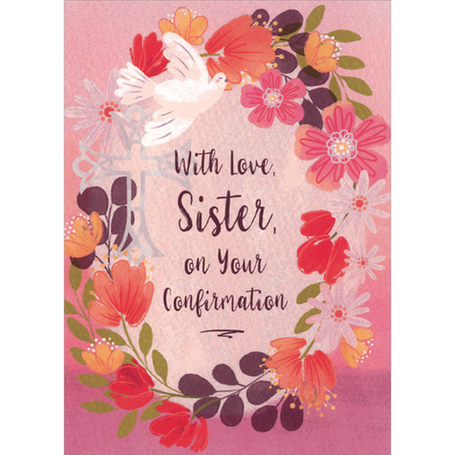 Oval Floral Wreath with Large Blooms, Dove and Cross on Pink Confirmation Card for Sister: With Love, Sister, on Your Confirmation