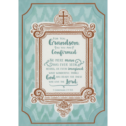 What Wonderful Things God Has Ready: Foil Frame on Blue Confirmation Card for Grandson: For You, Grandson, As You Are Confirmed - No mere man has ever seen, heard, or even imagined what wonderful things God has ready for those who love the Lord. - 1 Corinthians 2:9 TLB
