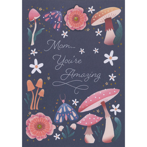You're Amazing: Butterflies, Mushrooms and 3D Die Cut Pink Flower on Dark Blue Hand Decorated Mother's Day Card for Mom: Mom… You're Amazing