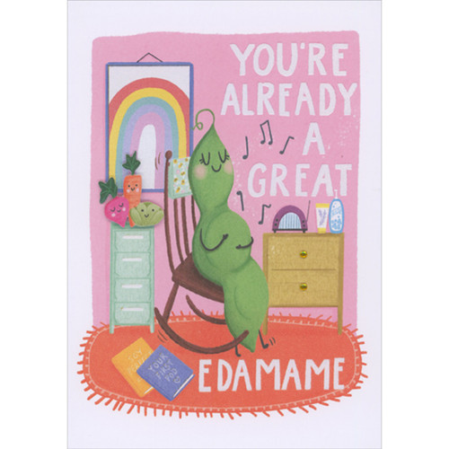Pregnant Edamame in Rocking Chair Mother's Day Card for Mom-to-Be: You're Already a Great Edamame