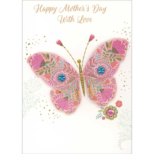 Pink Floral Die Cut 3D Butterfly with Gold Foil Accents and Blue, Pink and Gold Gems Hand Decorated Mother's Day Card for Mom: Happy Mother's Day With Love