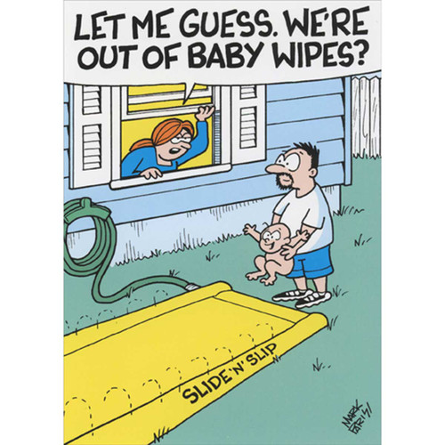 Let Me Guess, We're Out of Baby Wipes Funny Father's Day Card for Dad: Let me guess.  We're out of baby wipes?