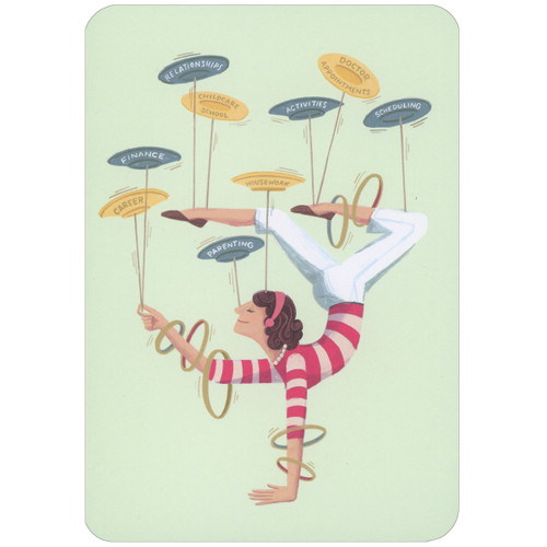 Woman Balancing Plates on Sticks While Spinning Rings on Arms Mother's Day Card: Relationships - Doctor Appointments - Childcare - School - Activities - Scheduling - Finance - Housework - Career - Parenting
