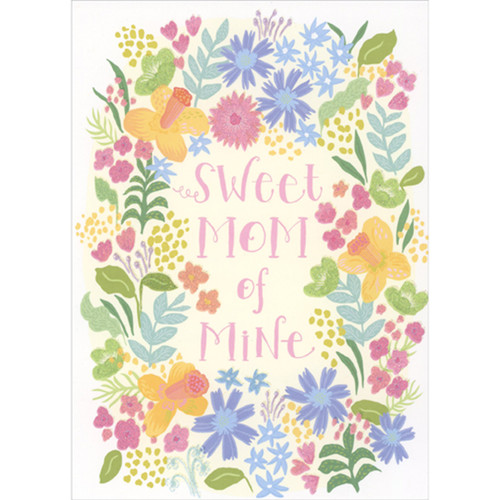 Sweet Mom of Mine: Glitter Accented Border of Wildflowers Mother's Day Card for Mom: Sweet Mom of Mine