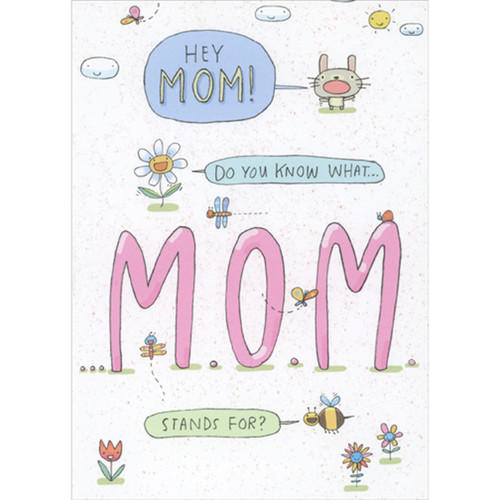 Hey Mom, Do You Know What Mom Stands For Mother's Day Card for Mom: Hey MOM! - Do you know what… MOM stands for?