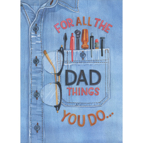 For All The Dad Things You Do: Pens and Tools in Pocket Father's Day Card: For all the Dad things you do…