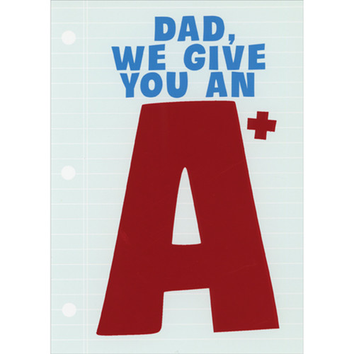 Dad, We Give You an A+ - Large Red Foil Letter Funny Father's Day Card: Dad, We give you an A+