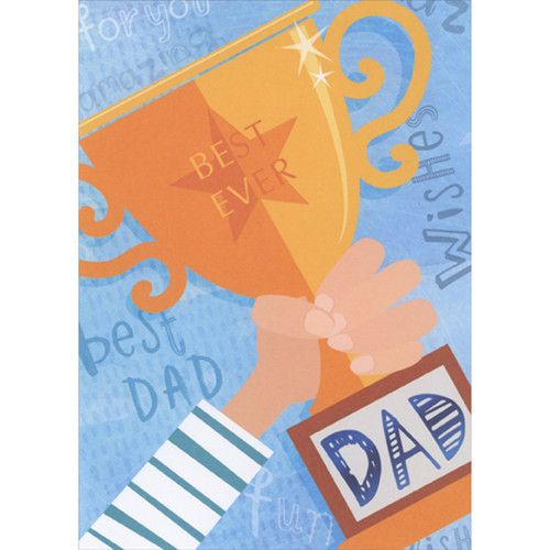 Outstretched Arm Holding Up Gold Best Ever Trophy Father's Day Card for Dad: Best Ever - Dad