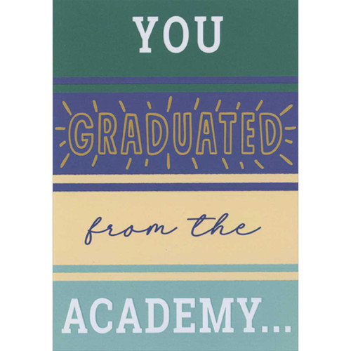 Green, Blue and Tan Horizontal Sections: You Graduated from the Academy Congratulations Card: You Graduated from the Academy…