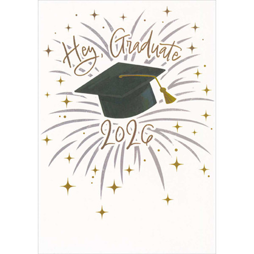 Hey Graduate: Silver Fireworks Bursting from Grad Cap 2026 Graduation Card: Hey, Graduate - 2026