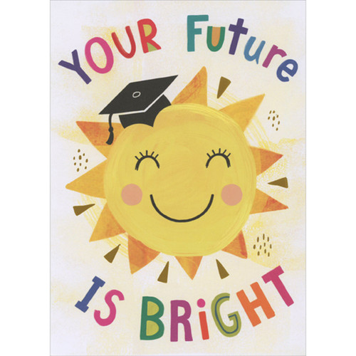 Your Future is Bright: Cute Sun with Rosy Cheeks Kindergarten Graduation Card: Your Future is Bright
