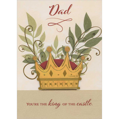 King of the Castle: 3D Gold Crown, Gems and Greenery Hand Decorated Father's Day Card for Dad: Dad - You're the king of the castle.