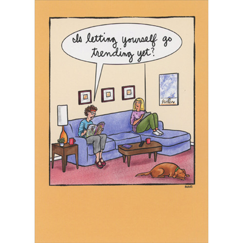 Is Letting Yourself Go Trending Yet Funny Birthday Card for Woman: Is letting yourself go trending yet?