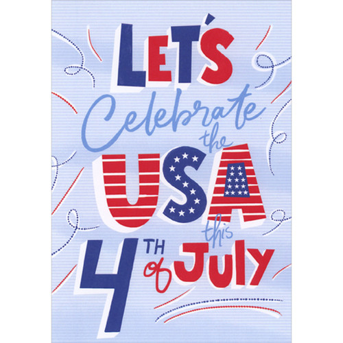 Let's Celebrate the USA: Patriotic Red, White and Blue Letters Fourth of July Card: Let's Celebrate the USA this 4th of July