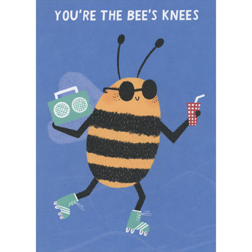 You're the Bee's Knees: Bee with Roller Skates and Boom Box Birthday Card: You're the bee's knees