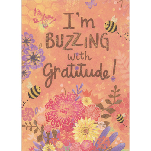 I'm Buzzing with Gratitude: Bees and Flowers Thank You Card: I'm buzzing with gratitude!
