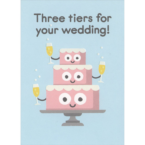 Three Tiers for Your Wedding: Smiley Face Cake with Champagne Glasses Wedding Card: Three tiers for your wedding!