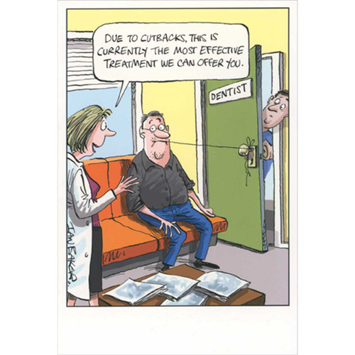 Dentist Cutbacks: String and Door Tooth Pull Funny Birthday Card for Man: Due to cutbacks, this is currently the most effective treatment we can offer you.
