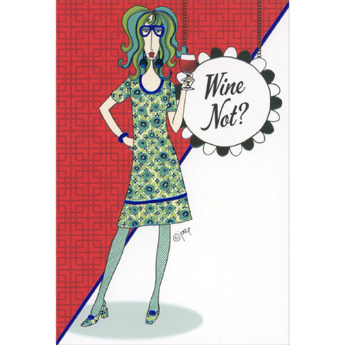 Wine Not? Funny Birthday Card for Woman: Wine Not?