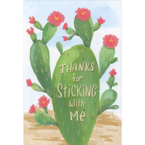 Sticking With Me: Cactus with Pink Flowers Friendship Card: Thanks for sticking with me