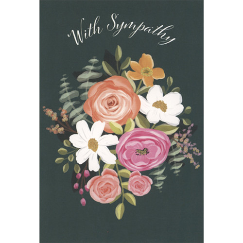 Tight Group of Flowers on Dark Green Sympathy Card: With Sympathy