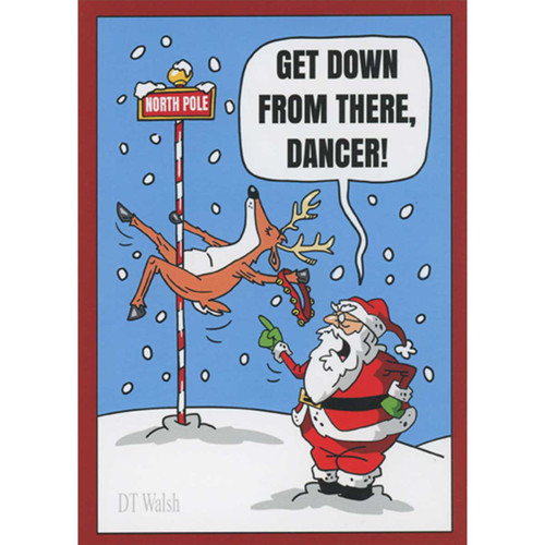 Dancer Dancing on North Pole Funny Christmas Card: Get down from there, Dancer!