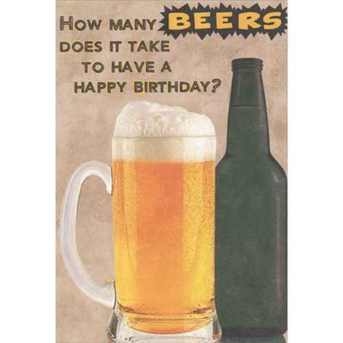 How Many Beers Does It Take Funny Birthday Card: How many beers does it take to have a Happy Birthday?