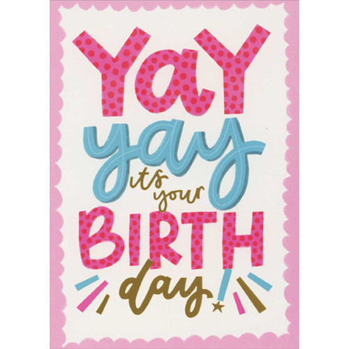 Birthday Card for Girl: Yay Yay Its Your Birthday: Yay yay its your BIRTHday